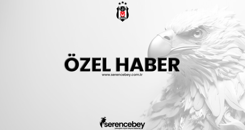 ÖZEL HABER – Beşiktaş yıldız 8 numaranın peşinde