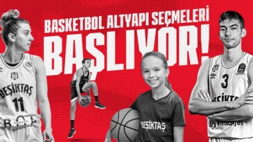 Beşiktaş Basketbol Altyapı seçmeleri başlıyor